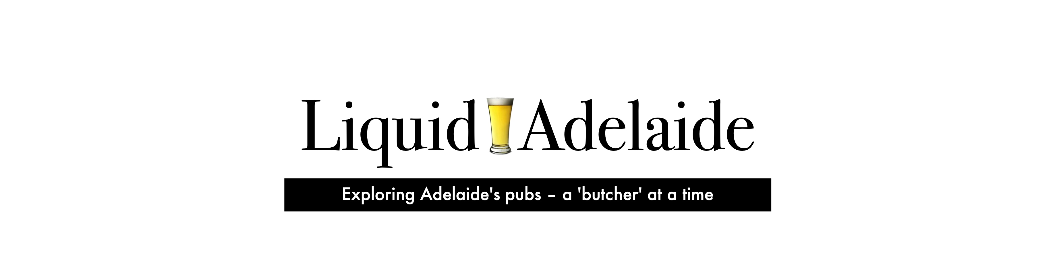 Liquid Adelaide – Exploring Adelaide's pubs', a 'butcher''' at a time